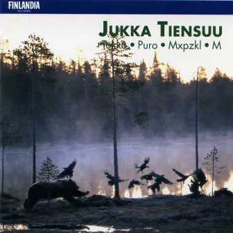 Jukka Tiensuu : Tokko, Puro, Mxpzkl, M by Avanti! Chamber Orchestra