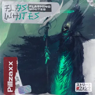 Flashing Whites by Pillzaxx