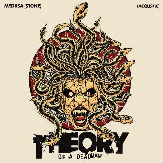 Medusa (Stone) [Acoustic] by Theory of a Deadman