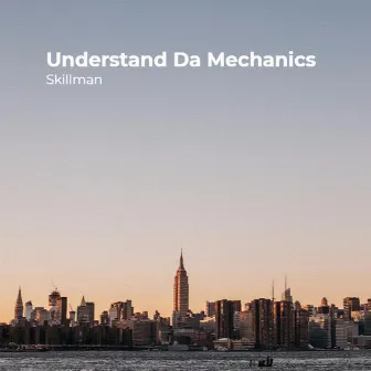 Understand Da Mechanics by Skillman