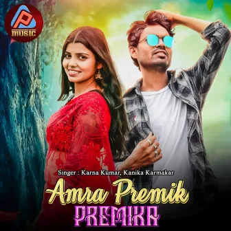 Amra Premik Premika by Karna Kumar