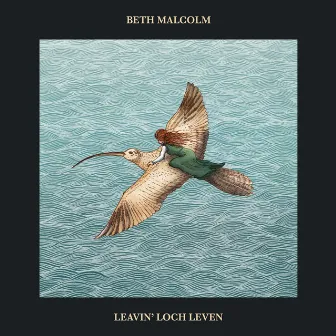 Leavin' Loch Leven by Beth Malcolm