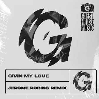 Givin My Love (Jerome Robins Remix) by Mark Funk