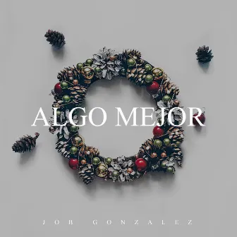 Algo Mejor by Job González