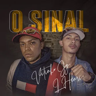 O Sinal by Vitinho JG