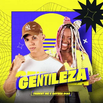 Gentileza by Trident Mc