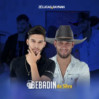 Bebadin da Silva by Zé Lucas e Raynan