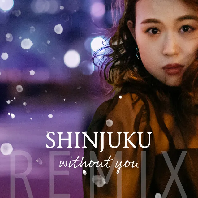 SHINJUKU without you (DJ KOJI NAKAMURA & Kiwy REMIX)