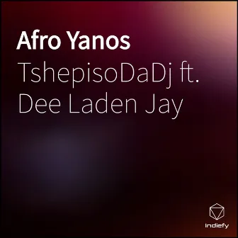 Afro Yanos by TshepisoDaDj