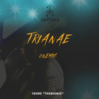 Trianae by ONEMIC