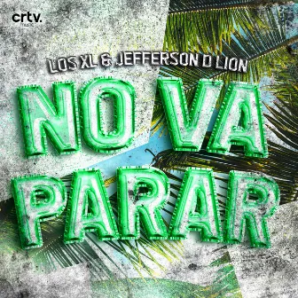 No Va Parar by Jefferson D Lion