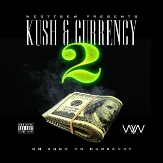 Kush & Currency 2 by Westtsew