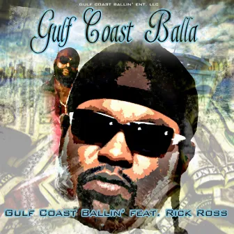 Gulf Coast Ballin' by Gulf Coast Balla