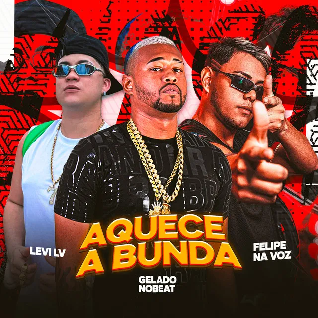 Aquece a Bunda (feat. Gelado No Beat)