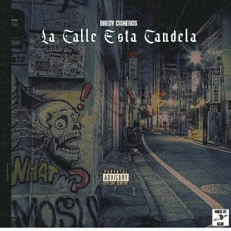 La Calle Esta Candela by BredyCisneros