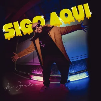 Sigo Aquí by AC Jordan