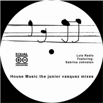 House Music (Junior Vasquez Remix) by Sabrina Johnston