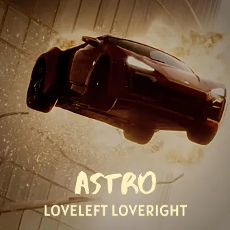 Astro by Loveleft Loveright