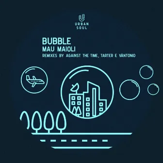 Bubble by Against The Time