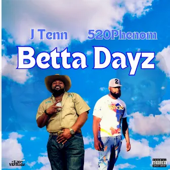 Betta Dayz by 520Phenom