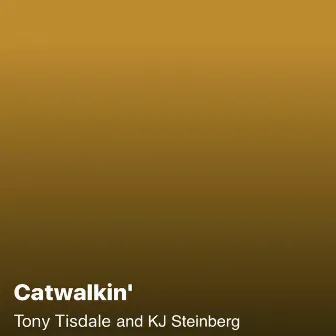 Catwalkin' Redux by Tony Tisdale