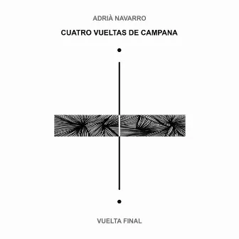 4 Vueltas de Campana (Vuelta Final) by Adrià Navarro