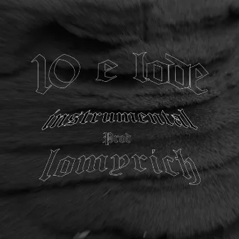 10 e Lode (Instrumental) by Lomyrich