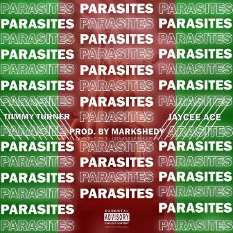 Parasites (#Endsars) [feat. Jaycee Ace] by Tiimmy Turner