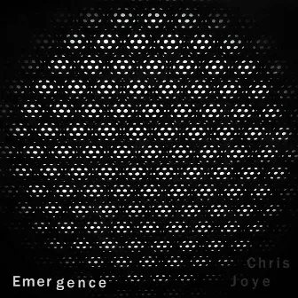 Emergence by Chris Joye