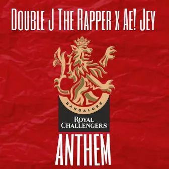 Royal Challengers Bangalore Anthem by Ae! Jey