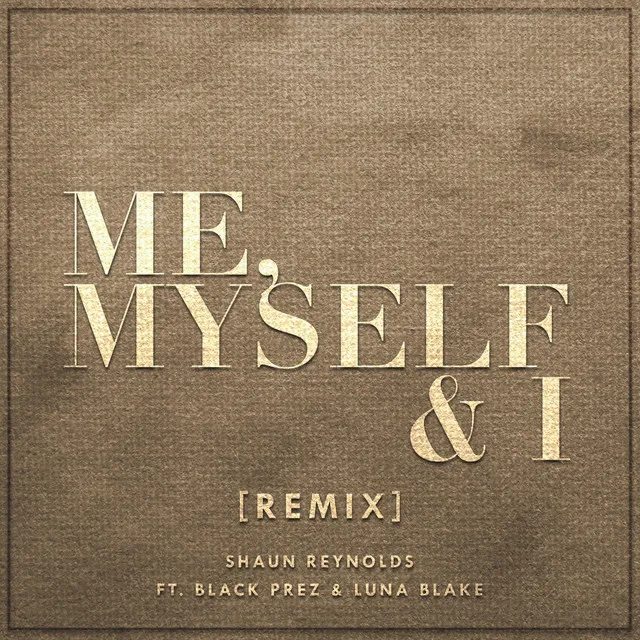 Me, Myself & I (Remix)