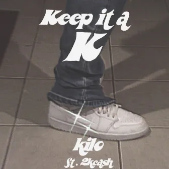 Keep it a K by Kilo