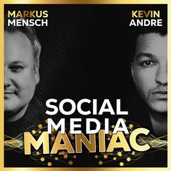 Social Media Maniac by Kevin André