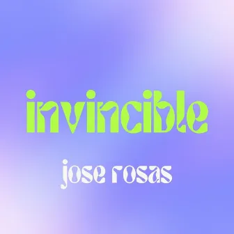 Invincible by Jose Rosas