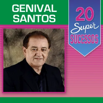 20 Super Sucessos: Genival Santos by Genival Santos