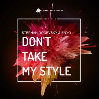 Don't Take My Style by Enyo