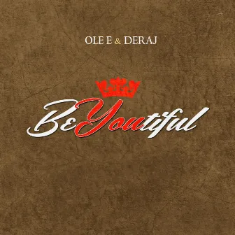 BeYoutiful by Deraj