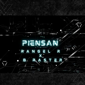 Piensan by Rangel R