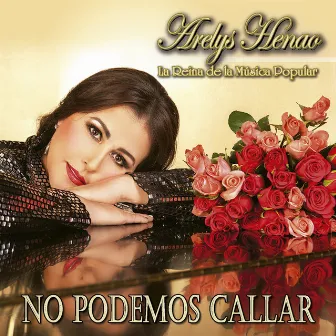 No Podemos Callar by Arelys Henao