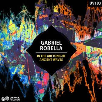 In The Air Tonight / Ancient Waves by Gabriel Robella