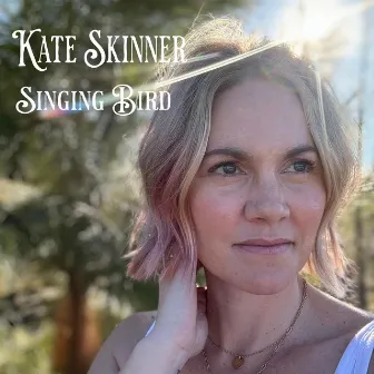 Singing Bird by Kate Skinner