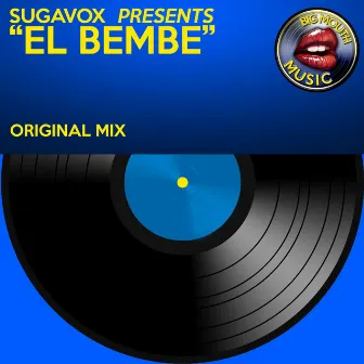 Sugavox Presents El Bembe by Sugavox