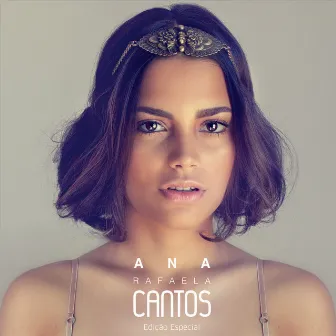 CANTOS (Edição Especial) by Ana Rafaela