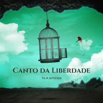 Canto da Liberdade by NA emcee