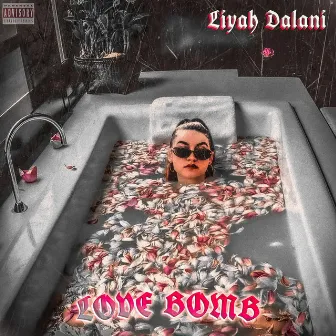 Love Bomb by Liyah Dalani