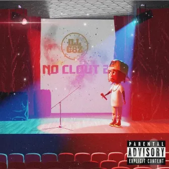 No Clout 2 by ILL G8z