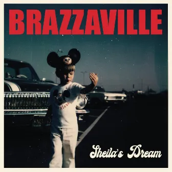 Sheila's Dream by Brazzaville