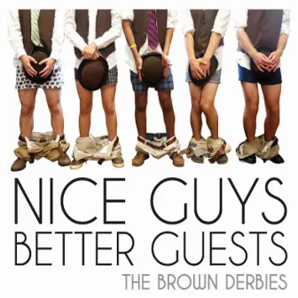 Nice Guys, Better Guests by The Brown Derbies