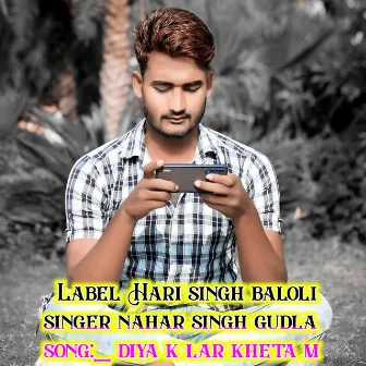 Diya K Lar Kheta M by Nahar Singh Gudla