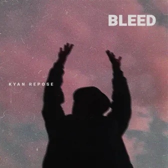 Bleed by Kyan Repose